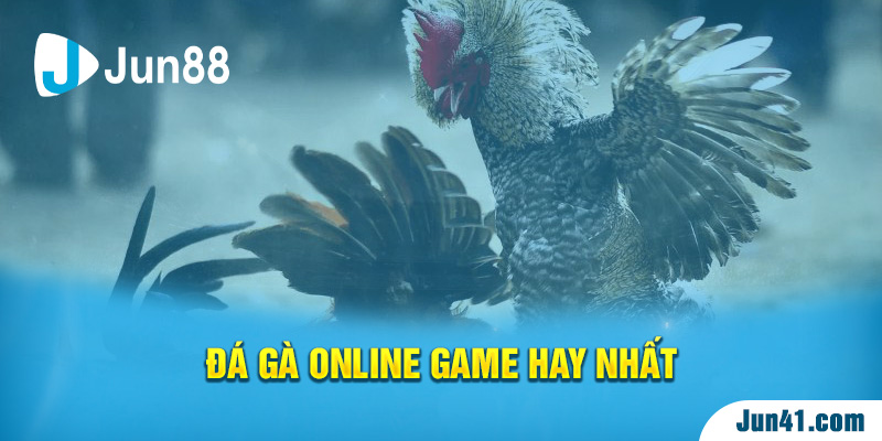 Đá gà online game hay nhất