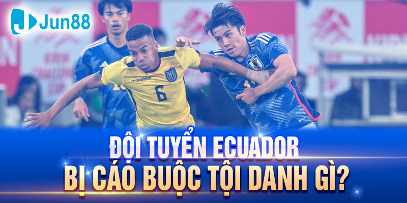 Cầu thủ Byron Castillo mang áo số 6 nguyên nhân khiến đội tuyển Ecuador vướng vào rắc rối