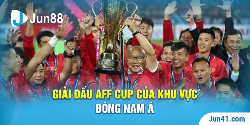 Giải đấu AFF Cup của khu vực Đông Nam Á