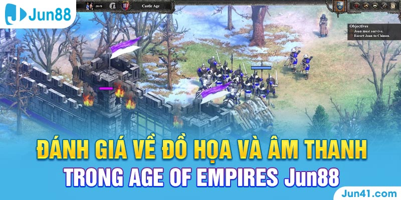 Đánh giá về đồ họa và âm thanh trong Age of Empires Jun88